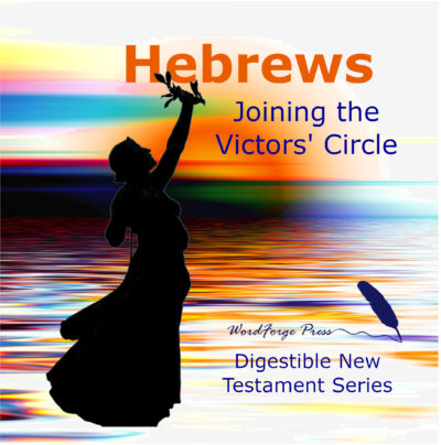 Hebrews: Joining The Victors’ Circle