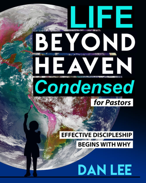 Life Beyond Heaven – Condensed For Pastors